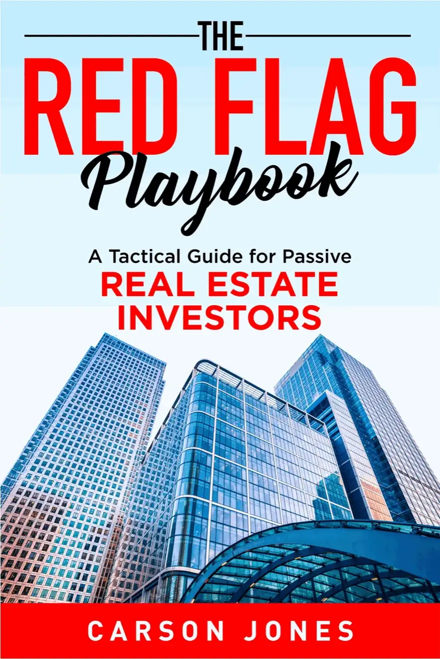 The Red Flag Playbook: A Tactical Guide for Passive Real Estate Investors